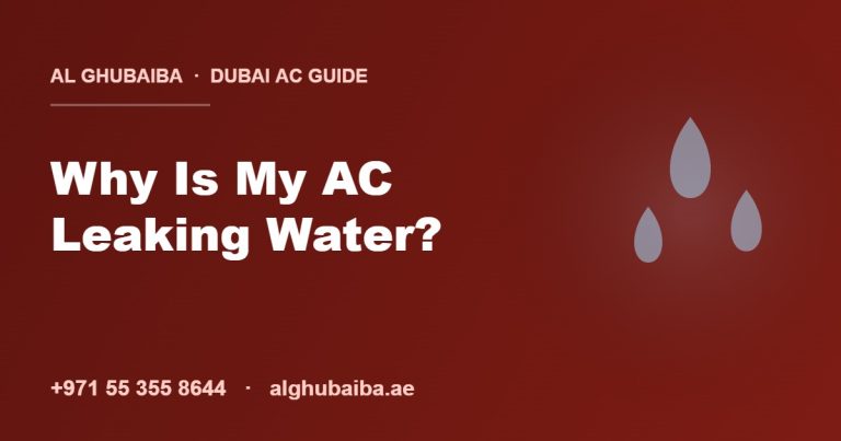 Why is my AC leaking water in Dubai — Al Ghubaiba