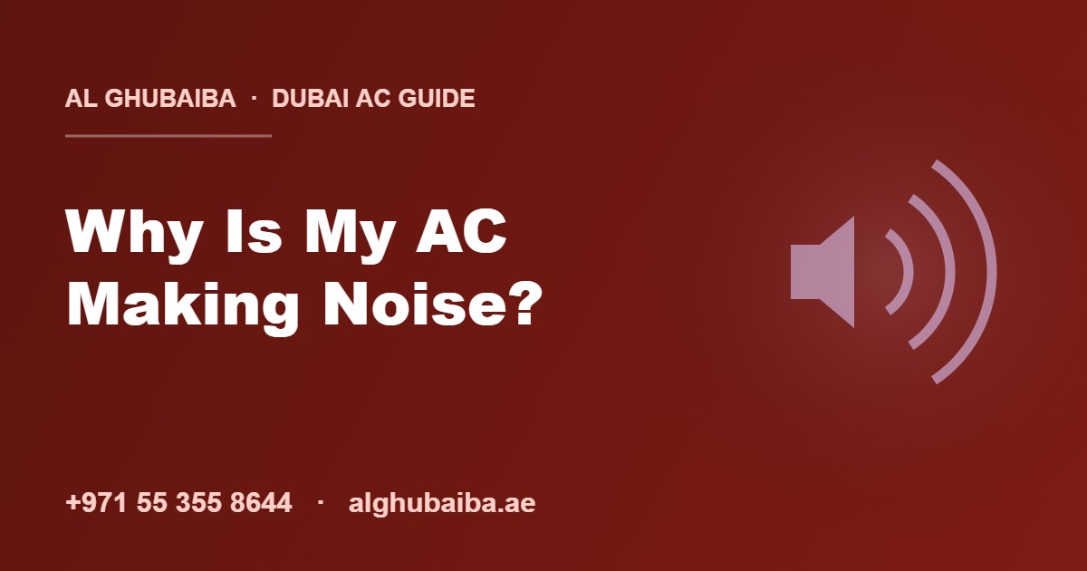 Why is my AC making noise in Dubai — Al Ghubaiba