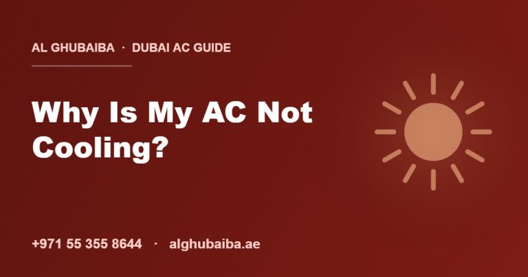 Why is my AC not cooling in Dubai — Al Ghubaiba