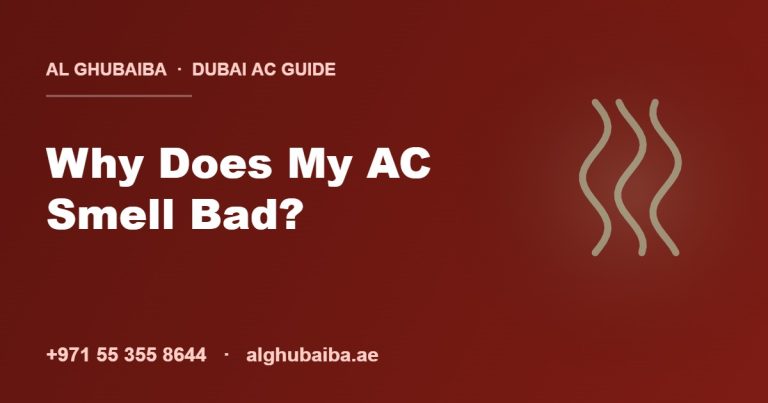 Why does my AC smell bad in Dubai — Al Ghubaiba